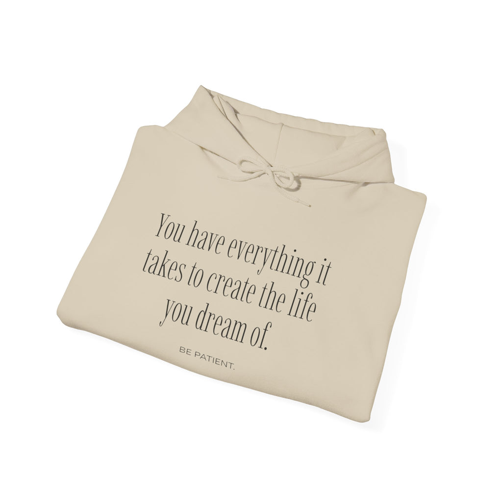 Inspirational Quote Hoodie — "You Have Everything It Takes" Motivational Pullover