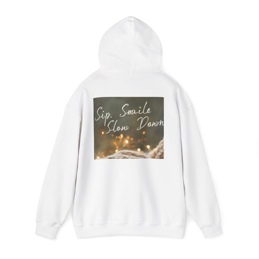Hoodie — "Sip, Smile, Slow Down" Cozy Relaxation Graphic Hoodie