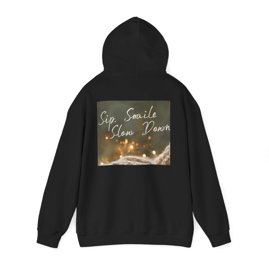Hoodie — "Sip, Smile, Slow Down" Cozy Relaxation Graphic Hoodie