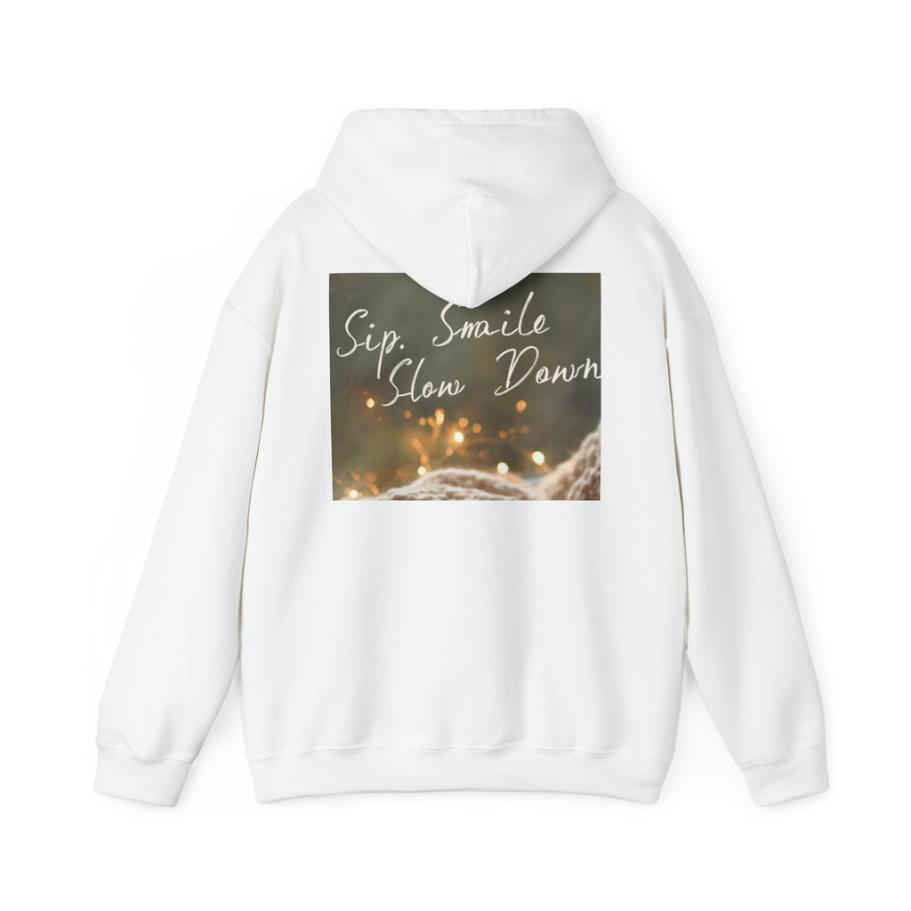 Hoodie — "Sip, Smile, Slow Down" Cozy Relaxation Graphic Hoodie