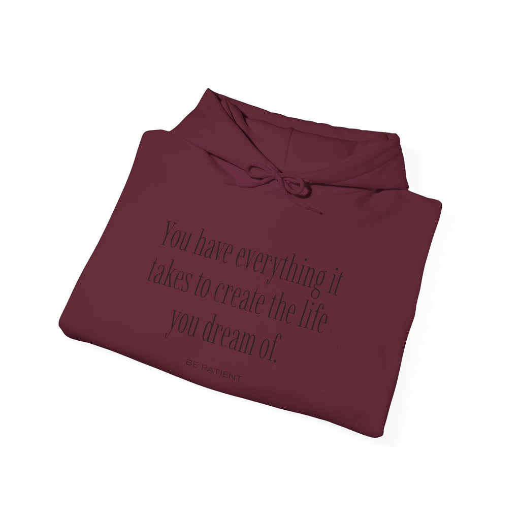 Inspirational Quote Hoodie — "You Have Everything It Takes" Motivational Pullover